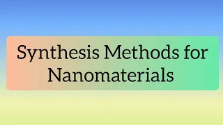 Synthesis Methods for Nanomaterials