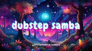 【 lofi music 】dubstep samba 1hour 作業用｜仕事用 BGM