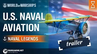 Naval Legends: History of the US Carrier-borne Aviation Trailer | World of Warships
