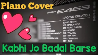 Kabhi Jo Badal Barse (Arijit Singh) | Piano Cover | Yamaha PSR E463 | Dev