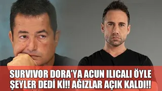 Survivor Dora’ya Acun Ilıcalı Öyle Şeyler Dedi Ki, Ortalık Kavruldu! Düşünceleri Çılgına Çevirdi.