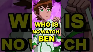 Who is No watch Ben? #ben10 #omnitrix #cartoon