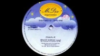 Charlie - Spacer Woman (1983 DELUXE Version)