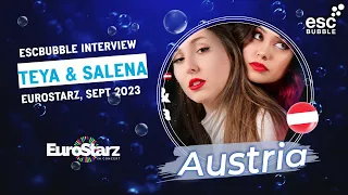 Teya & Salena chat to ESCBubble ahead of Eurostarz 2023! / Austria Eurovision 2023