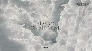 INNA - Always On My Mind (Official Audio)