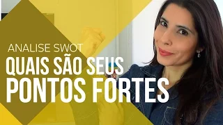 QUAIS SÃO SEUS PONTOS FORTES | ANÁLISE SWOT | CANAL DO COACHING