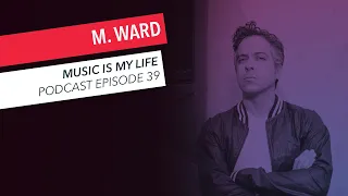 M. Ward Interview on She & Him with Zooey Deschanel, Migration Stories Album, Beatles, and More