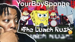 YourBoySponge - Lunch Rush { Official Music Video } Reaction ‼️