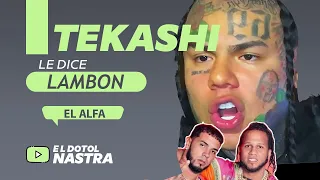 TEKASHI LE DICE LAMBON A EL ALFA!