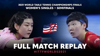 FULL MATCH | CHEN Meng (CHN) vs WANG Manyu (CHN) | WS SF | #ITTFWorlds2021