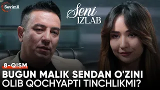 "Seni izlab" milliy serial 8-qism | Bugun Malik sendan o'ziniolib qochyapti tinchlikmi?