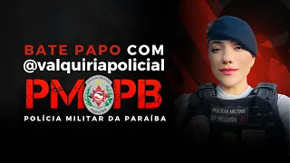 📚 EDITAL PMPB| BATE-PAPO COM A @VALQUIRIAPOLICIAL