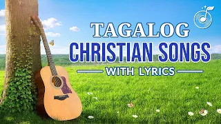 Non-stop Tagalog Christian Songs With Lyrics (Volume 14)