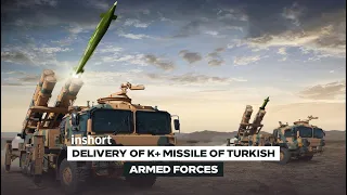 Delivery of K+ Missile to Turkish Armed Forces | InShort