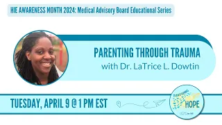 Parenting through Trauma: Q&A with Dr. LaTrice L Dowtin