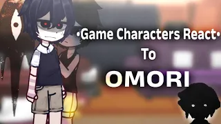 | Game Characters React | OMORI | 3/7 |