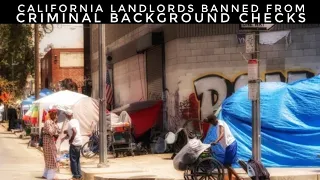 California Landlords Banned From Background Checks To Help Criminals Find Housing