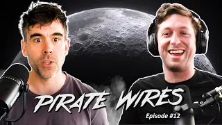 Moon Should Be A State & California’s Doom Loop | PIRATE WIRES EP#12 🏴‍☠️