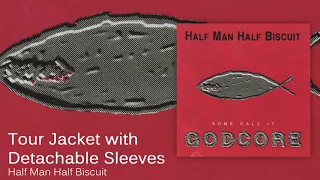 Half Man Half Biscuit - Tour Jacket with Detachable Sleeves [Official Audio]