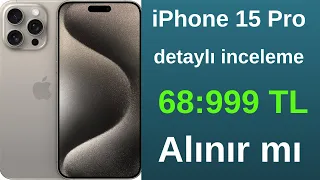 iPhone 15 Pro detaylı inceleme ?