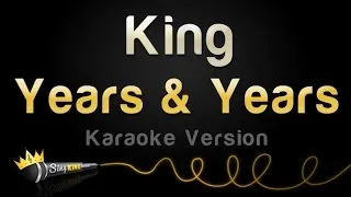 Years & Years - King (Karaoke Version)