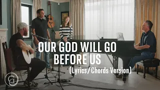 Our God Will Go Before Us (Lyrics/Chords Version) - Keith & Kristyn Getty, Matt Boswell, Matt Papa