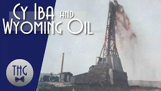 Cy Iba and his dream of Wyoming oil