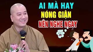 Ai Mà Hay Nóng Giận "Nên Nghe Ngay Để Bớt Nghiệp" Sống Bình An | Pháp Thoại Thầy Thích Pháp Hòa