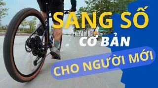 Cách sang líp (chuyển số) cơ bản cho người mới | Tránh chéo xích | How to shift derailleur