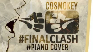 #Final Clash - Monster [Opening] (Piano Cover) - Cosmo