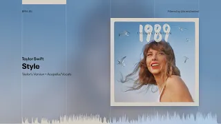 Taylor Swift - Style (Taylor’s Version) (Filtered Acapella/Vocals)