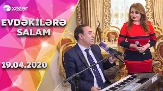 Evdəkilərə Salam - Könül Kərimova    19.04.2020