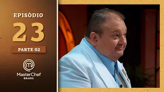 MASTERCHEF BRASIL (07/12/2021) | PARTE 2 | EP 23 | TEMP 08