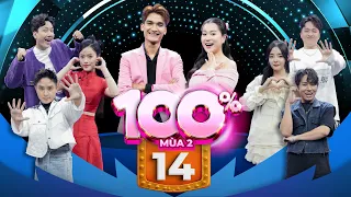 100% Mùa 2 | Tập 14: Đức Anh xuất sắc vô vòng đặc biệt nhưng bị đóng băng khiến Lâm Vỹ Dạ nhắc nhẹ