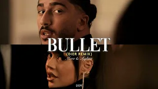 MERO x AYLIVA - Bullet (Remix)