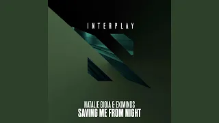 Saving Me From Night (Extended Mix)