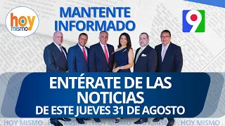 Titulares de prensa Dominicana del  jueves 31 de agosto  | Hoy Mismo