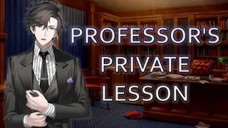 Professor Gives You A Private Lesson [ASMR][RP][M4A][Personal Attention]