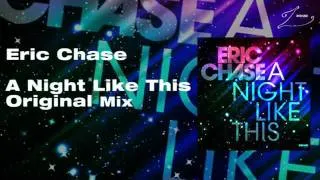 Eric Chase - A Night Like This (Original Mix)