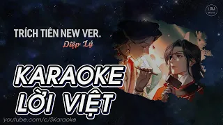 Trích Tiên【KARAOKE Lời Việt】- Diệp Lý | New Ver. Ma Đạo • Thiên Quan • Hệ Thống • Husky | S. Kara ♪