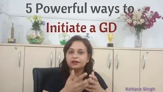 GD Tips: 5 powerful techniques to initiate Group Discussion.