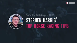 Stephen Harris’ top horse racing tips for Saturday 24th August