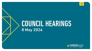 Council Hearings – 8 May 2024