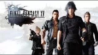 Final Fantasy 15- My father.....My kingdom gone