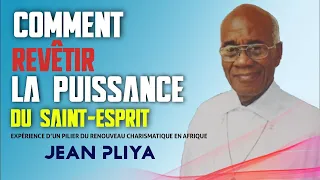 Opérer dans la puissance du Saint-Esprit [ Jean PLIYA ]