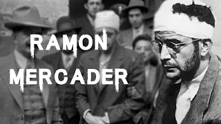 The Sinister & Disturbing Case of Ramon Mercader