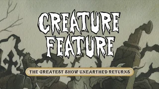 Creature Feature - The Greatest Show Unearthed Returns (Official Lyrics Video)