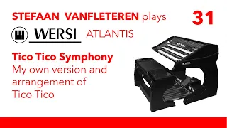 Tico Tico Symphony - Stefaan Vanfleteren / Wersi Atlantis Black Silver Edition Golden Gate OX7