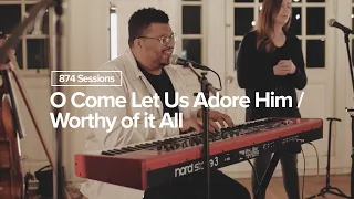 O Come Let Us Adore Him / Worthy of it All / Grace City Worship / 874 Sessions