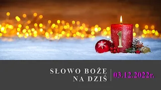 Słowo Boże na dziś 03.12.2022r. - WSPOMNIENIE ŚW. FRANCISZKA KSAWEREGO